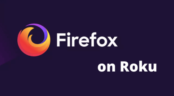 Firefox web browser for roku