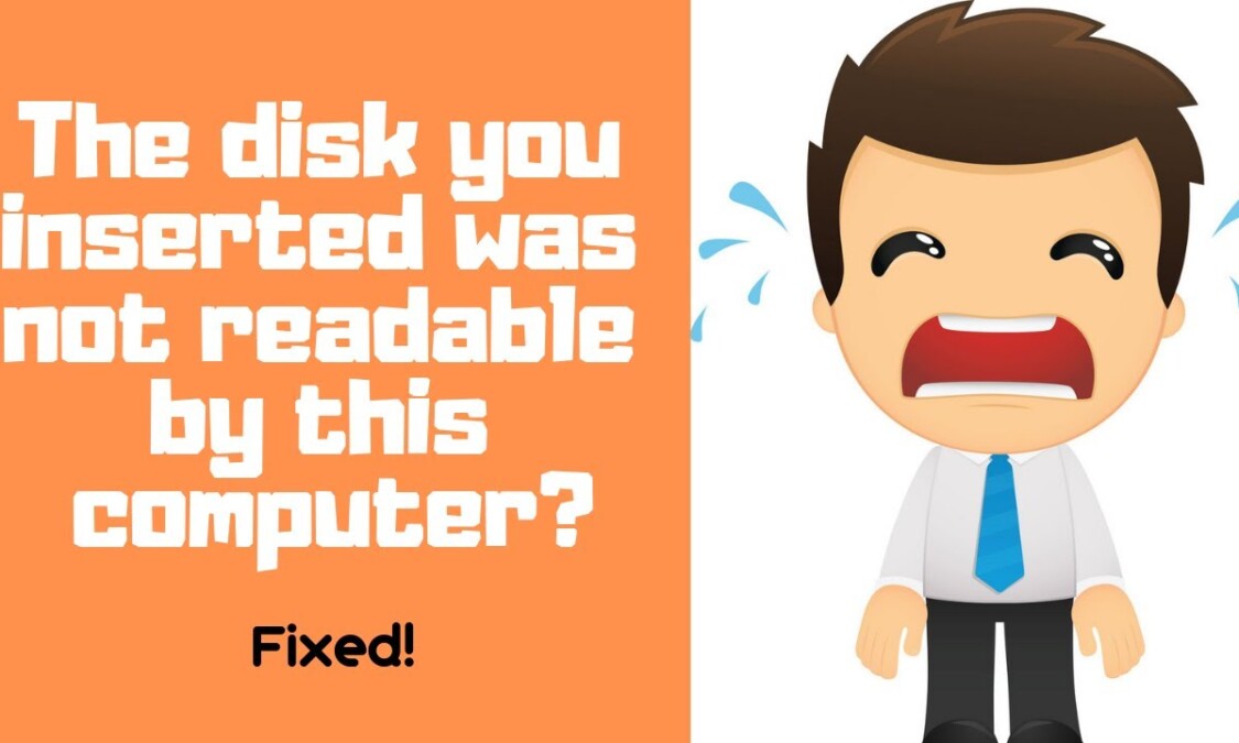 The Disk You Inserted Was Not Readable by this Computer on Mac[Fix]