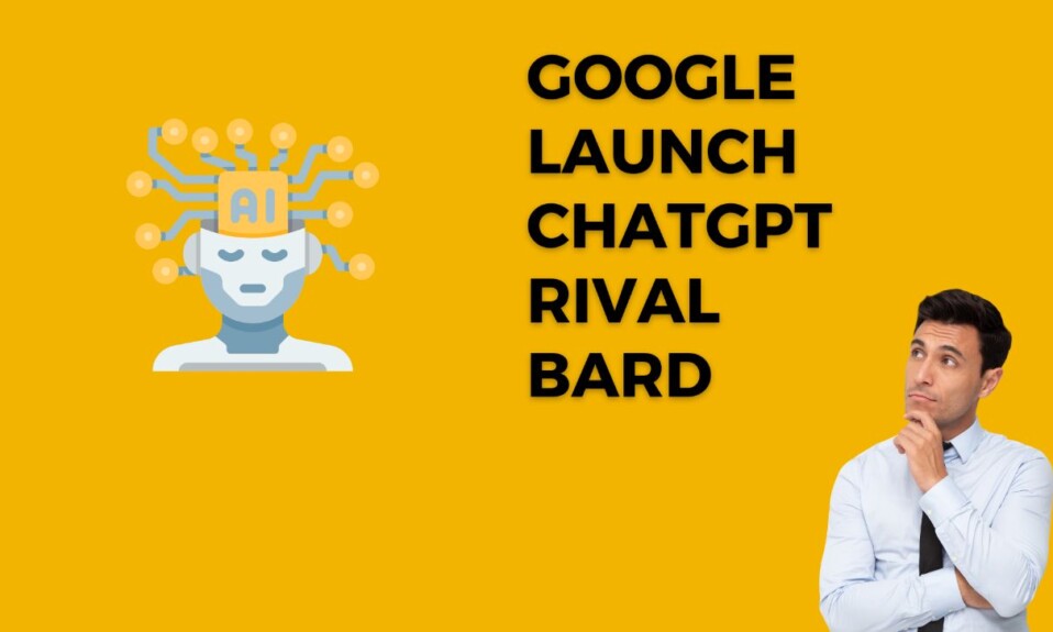 Google launches ChatGPT rival called Bard